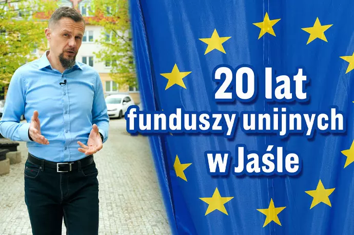 20 lat funduszy unijnych w Jaśle 
