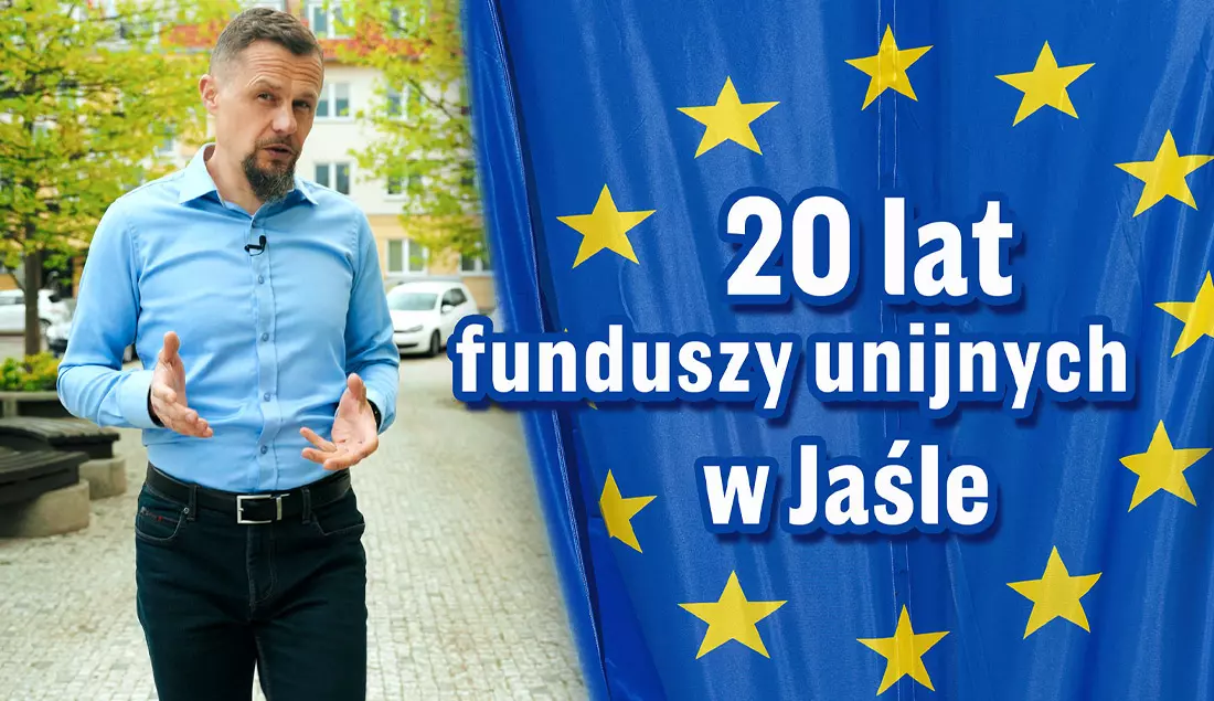 20 lat funduszy unijnych w Jaśle 
